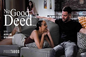 Alexis Tae – No Good Deed…