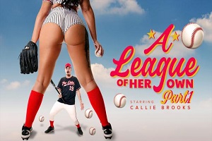 Callie Brooks – A League of Her Own: Part 1 – A Rising Star 10 Callie Brooks – A League of Her Own Part 1