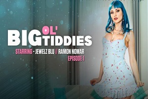 Jewelz Blu – Big olTiddies