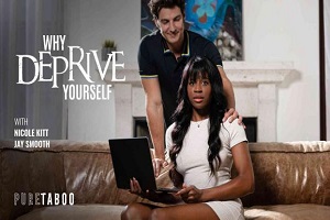 Nicole Kitt – Why Deprive Yourself