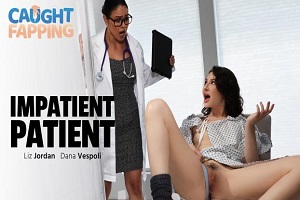 Dana Vespoli & Liz Jordan – Impatient Patient