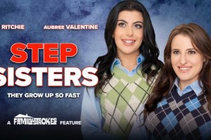 Aubree Valentine, Gal Ritchie, Kelsey Kane & Shay Sights – Step Sisters – An Exclusive Family Network Feature