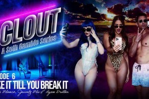Jewelz Blu & Gisele Blanco – Clout – Episode 6 – Fake It Till You Break It