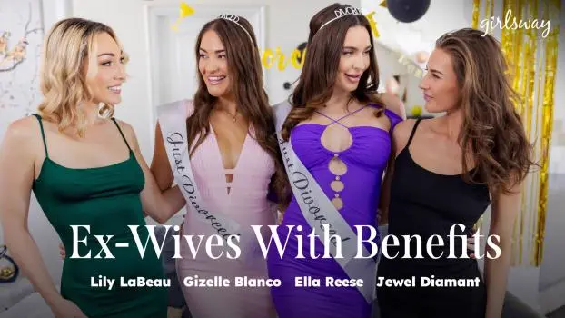 Lily LaBeau, Gizelle Blanco, Ella Reese & Jewel Diamant – Ex-Wives With Benefits