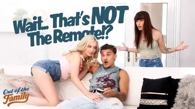 Lexi Lore & Chanel Camryn – Wait… That’s Not The Remote!?
