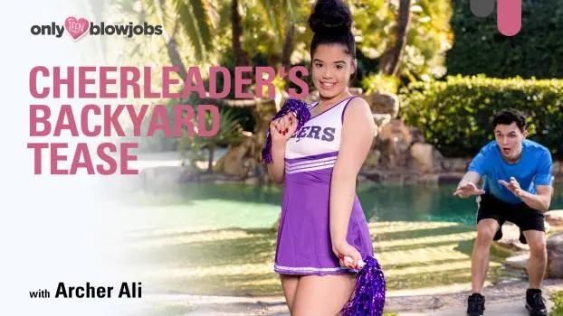 Archer Ali – Cheerleader’s Backyard Tease
